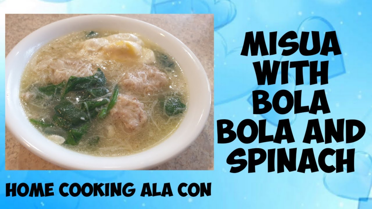 Misua with Bola bola and Spinach