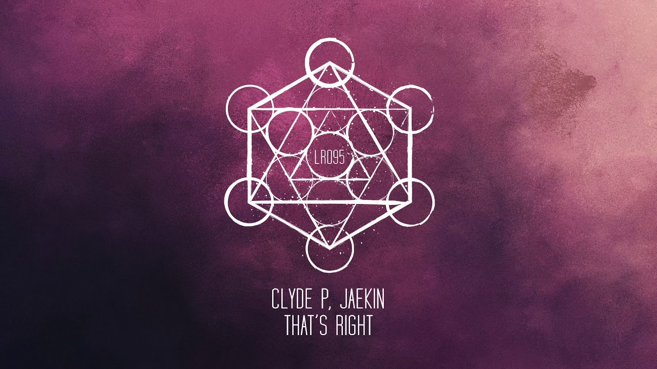 Clyde P, Jaekin - That's Right (Extended Mix)