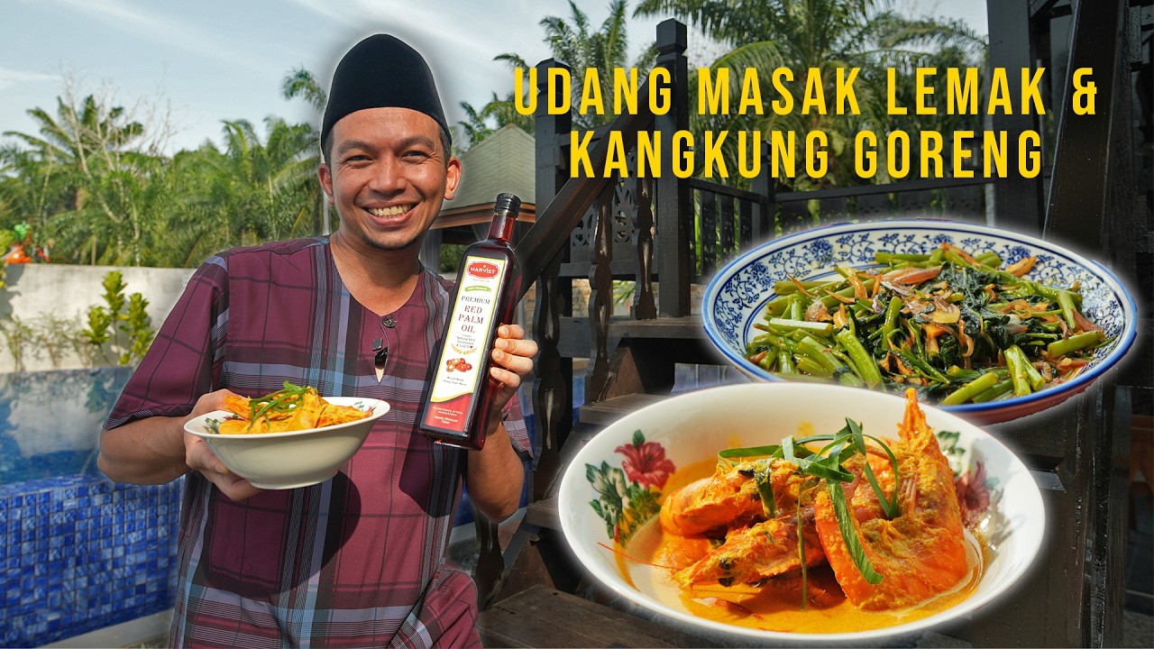 UDANG LEMAK TUMIS & KANGKONG GORENG | Dapur Ramadan HARVIST Ep 2.
