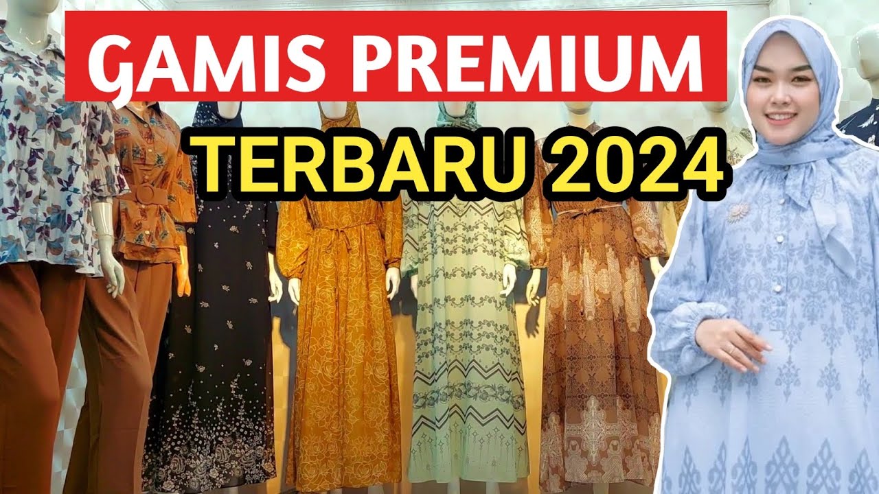 GAMIS TERBARU 2024! MURAH KUALITAS PREMIUM PALING LARIS DI PASAR TANAH ABANG HARI INI