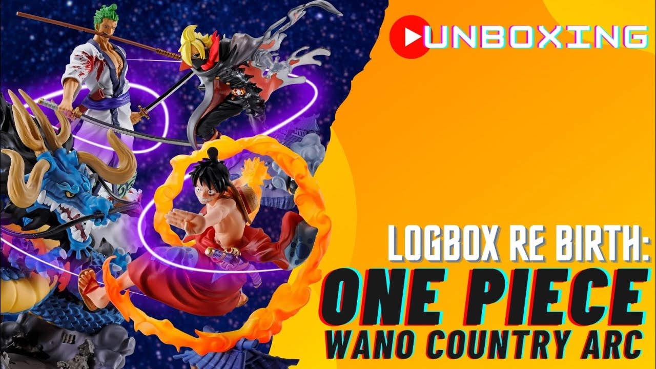 One Piece - Logbox Re Birth Wano Country Arc 1- Megahouse - Unboxing