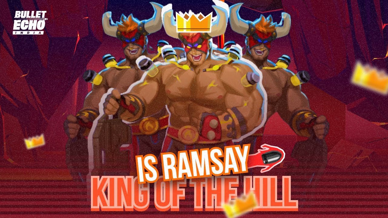 Is Ramsay King👑 of the Hill?? | Bullet Echo India | King of the Hill