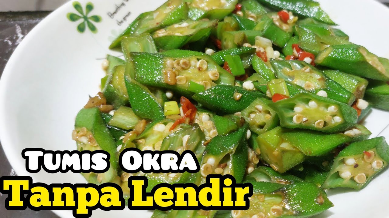 CARA MEMASAK SAYUR OKRA ENAK DAN TANPA BERLENDIR