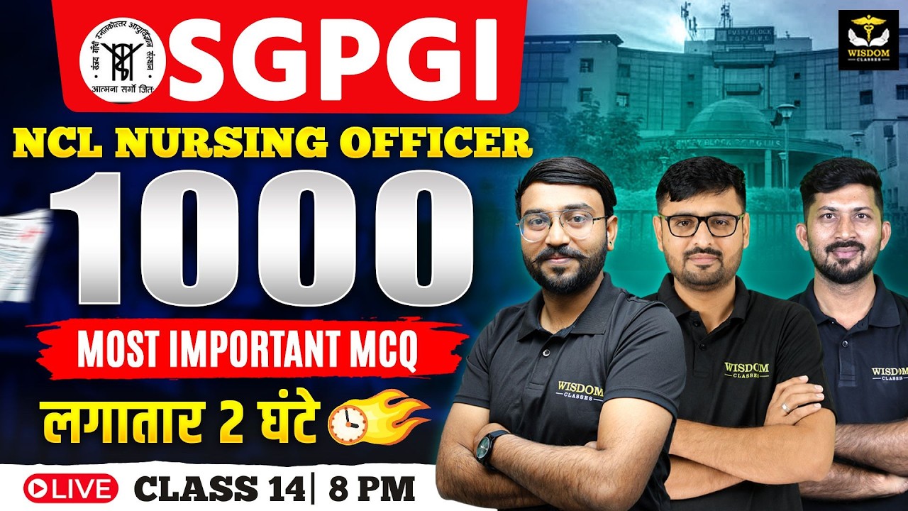 SGPGI | NCL | NURSING OFFICER | Target 1000 Important MCQs Marathon Live | Wisdom Nursing Classes