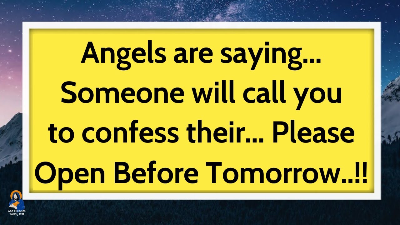 11:11😮Someone will call you to confess their... Angels Message💌Gods Message✝️God Miracles Today 1111