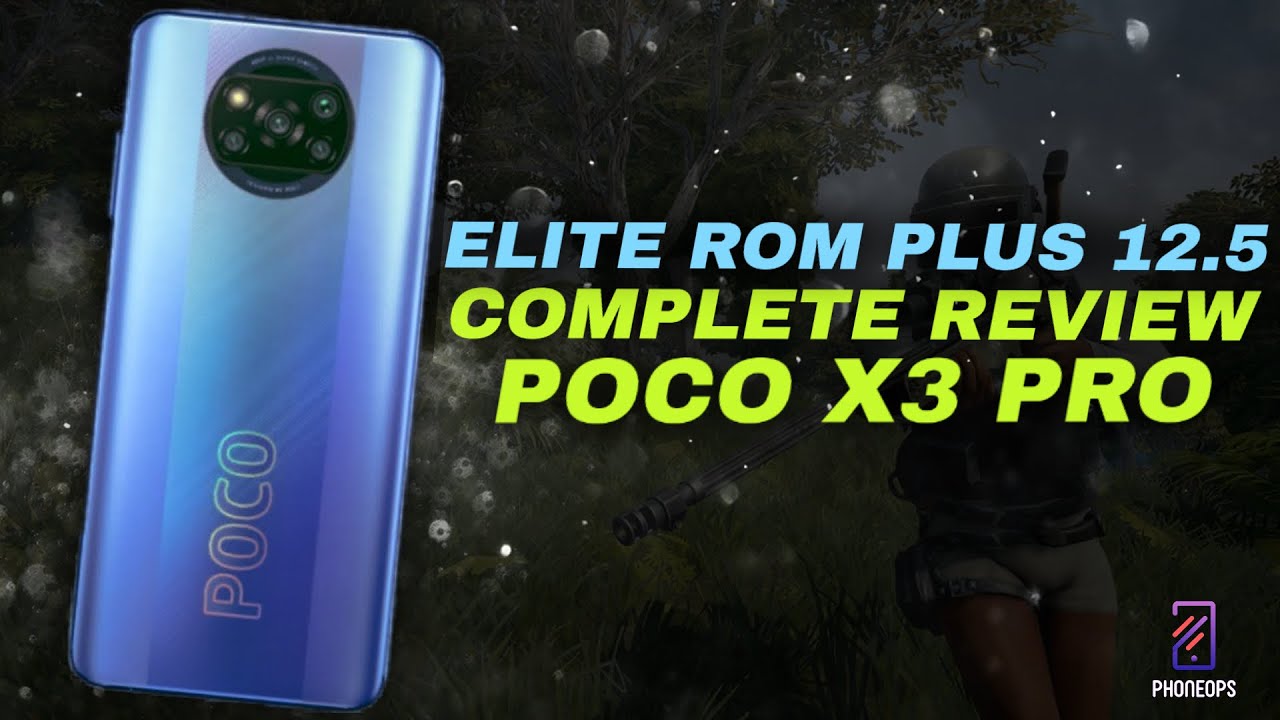 POCO X3 PRO BEST GAMING ROM ? ELITE ROM PLUS 12.5 COMPLETE REVIEW