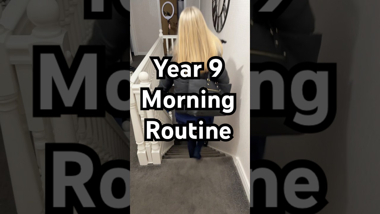 Year 9 Morning Routine