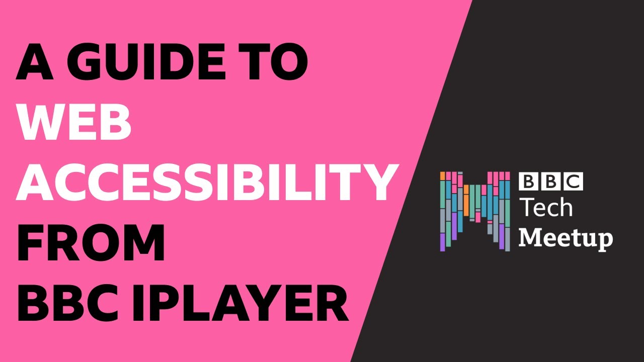 A Guide to Web Accessibility from BBC iPlayer