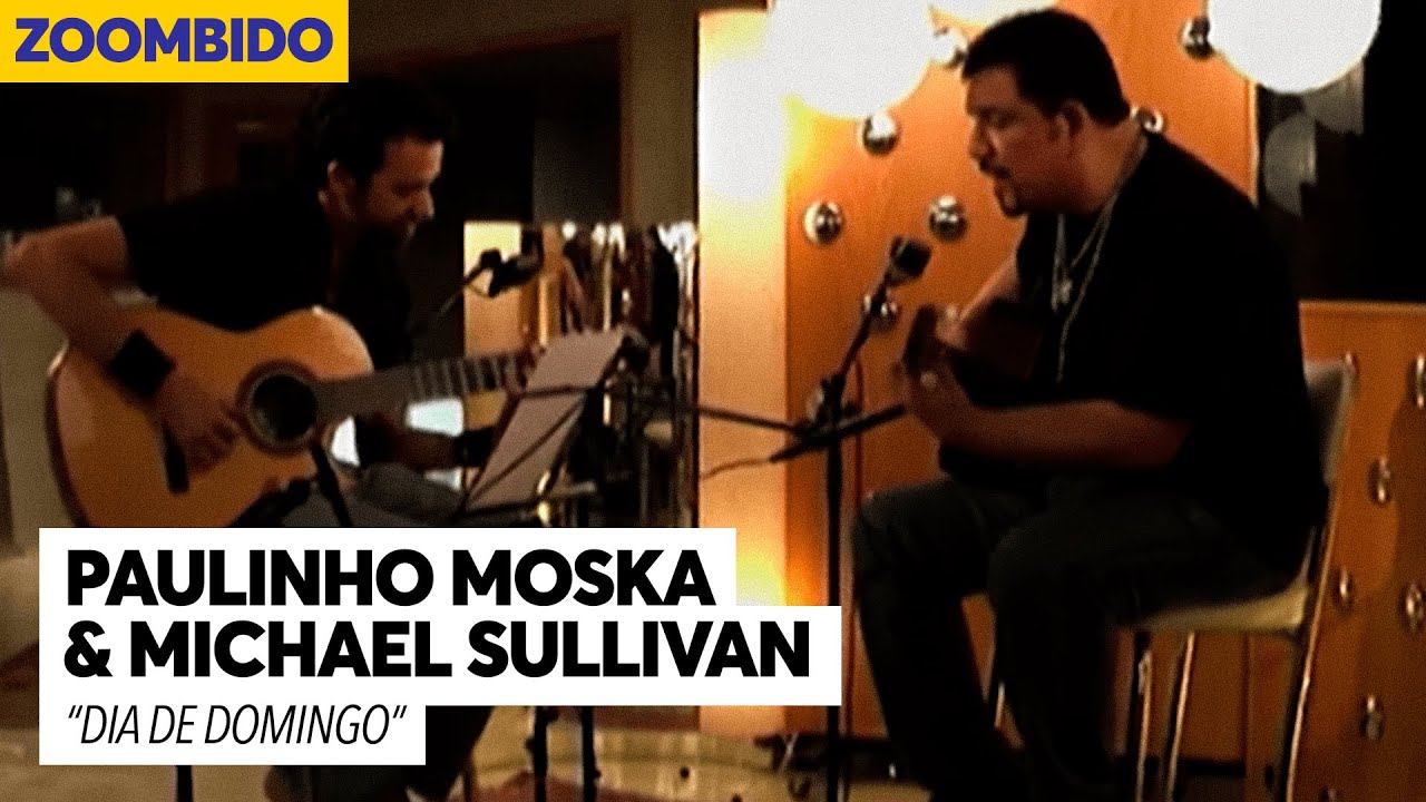Paulinho Moska e Michael Sullivan - Zoombido - Dia de Domingo
