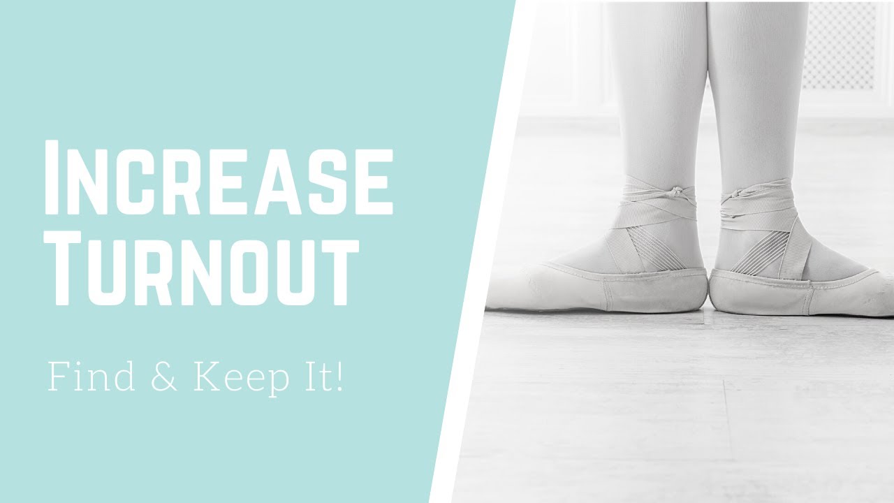 How to Increase Turnout | Turnout Ballet