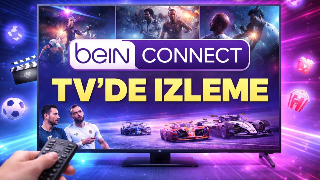 Bein Connect Tv De İzleme - Bein Connect Televizyona Yansıtma