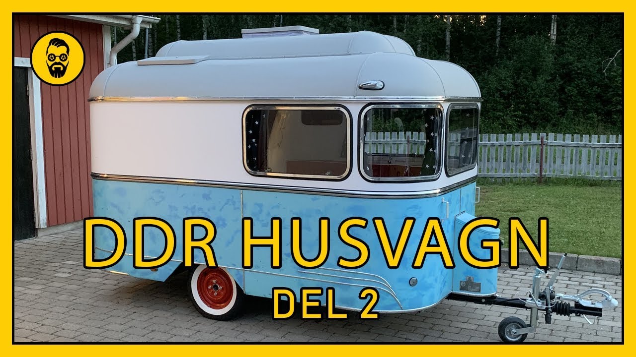 DDR Husvagnsprojekt DEL 2