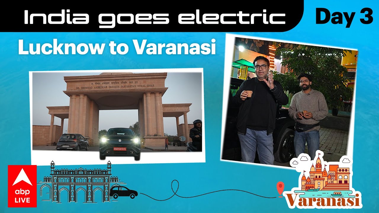 India Goes Electric... Lucknow to Varanasi | Day 3 |ABPLIVE