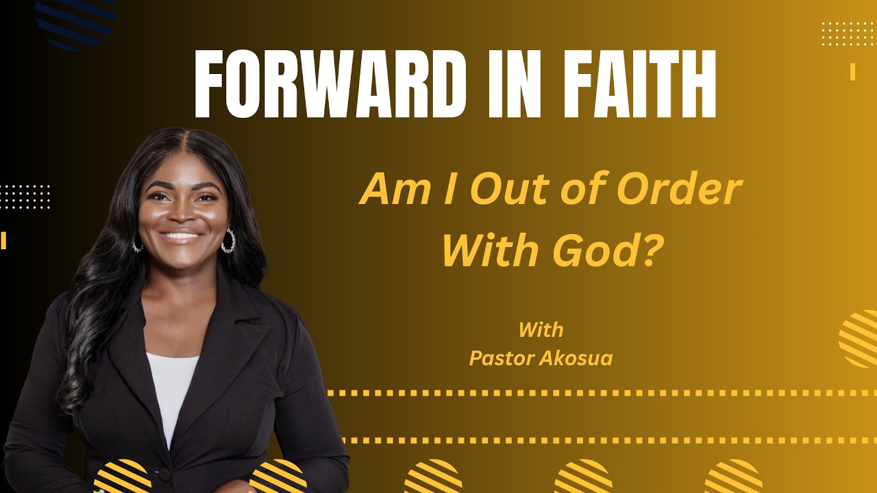 7 Signs You Are Out of Divine Order || Forward In Faith Series