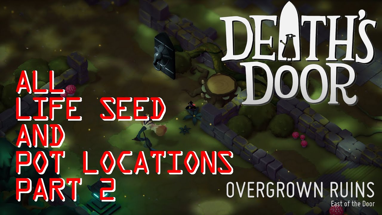 Death's Door | All Life Seed & Pot Locations Part 2: Overgrown Ruins & Mushroom Dungeon