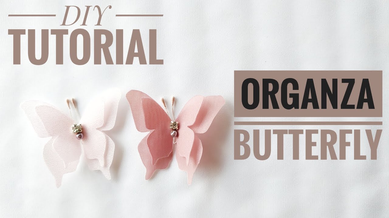 Cara Membuat Kupu-kupu Organza