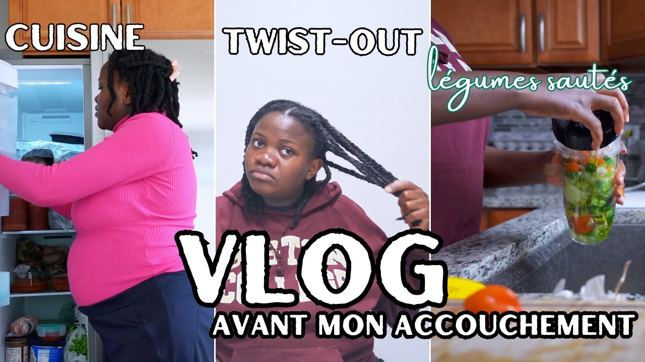 DERNIER VLOG AVANT MON ACCOUCHEMENT || Twist-Out cheveux crépus, légumes sautés & journée avec moi
