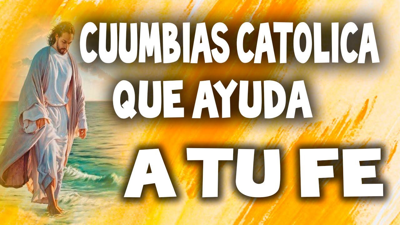CUMBIAS QUE AUMENTAN TU FE EN DIOS católicas EXITOS alegres💚💙❤💛  popurrí de alabanzas