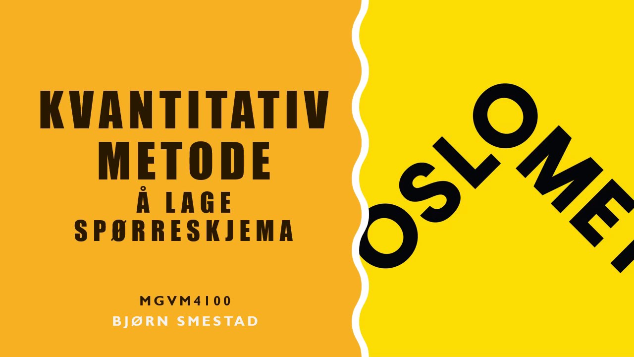 1 2 Kvantitativ metode: Å lage spørreskjema (with subtitles)