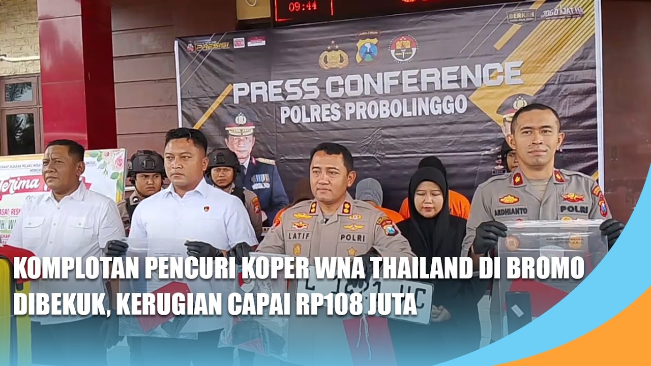 PROBOLINGGO | Komplotan Pencuri Koper WNA Thailand di Bromo Dibekuk, Kerugian Capai Rp108 Juta