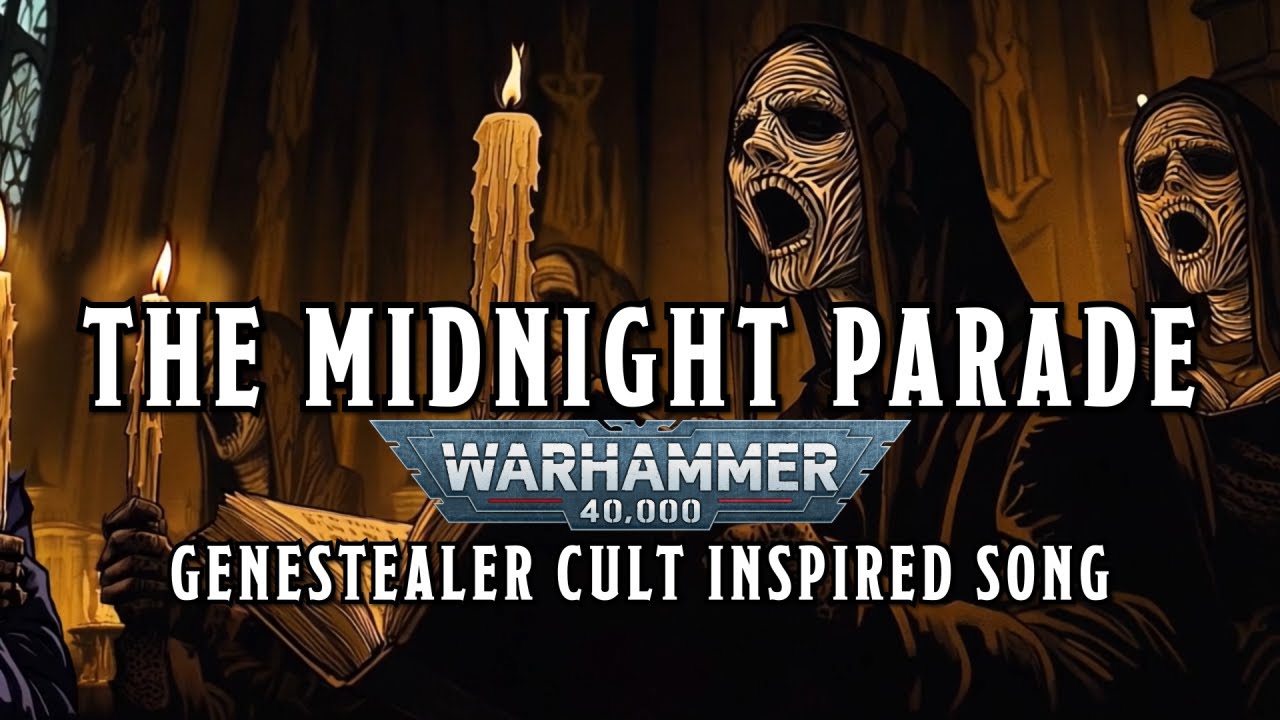 The Midnight Parade  - A Warhammer 40k Genestealer Cult Inspired Song #warhammer