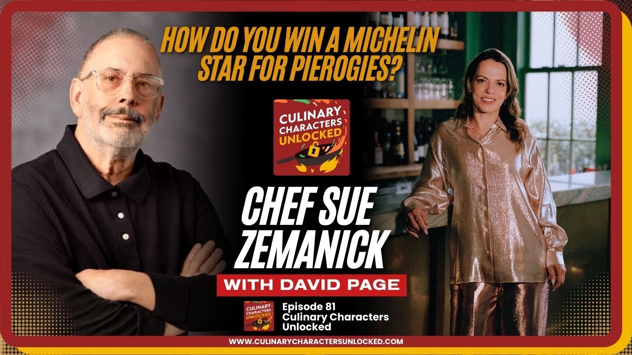 CULINARY CHARACTERS UNLOCKED - CHEF SUE ZEMANICK - EP 81