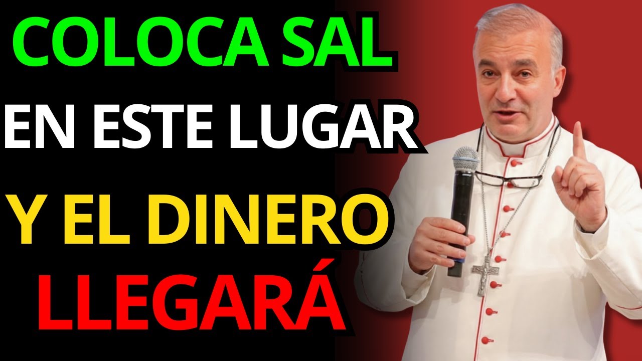 PON SAL EN ESTE LUGAR Y LLEGARÁ EL DINERO | Padre Ángel Espinosa