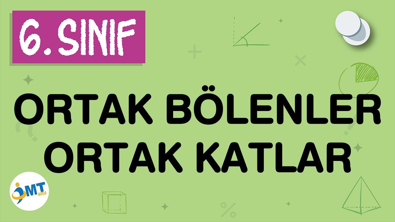 Ortak Bölenler-Ortak Katlar Konu Anlatımı ve Problemler 6. Sınıf Matematik