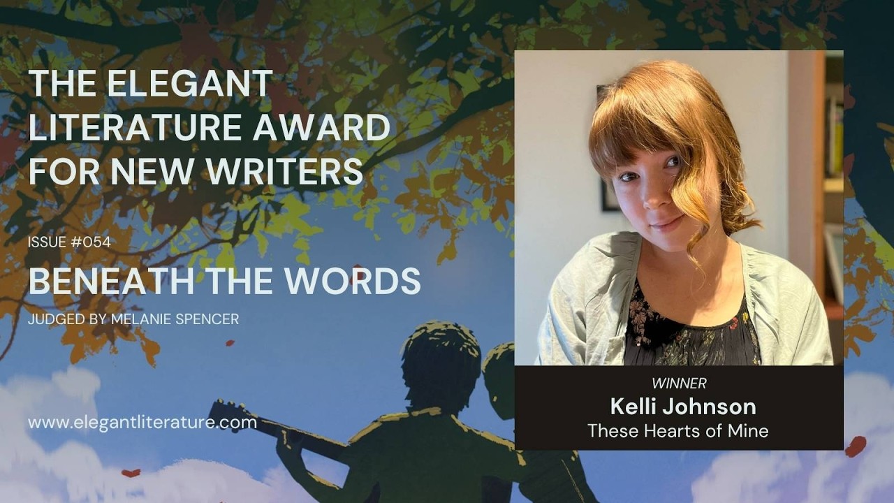 $3000 Winner Kelli Johnson: Elegant Literature Award For New Writers (Beneath The Words)