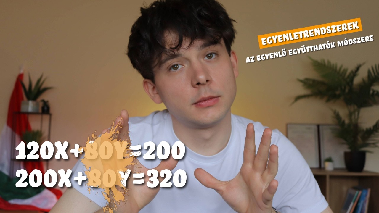 Egyenletrendszerek | Az egyenlő egy&uuml;tthat&oacute;k m&oacute;dszere