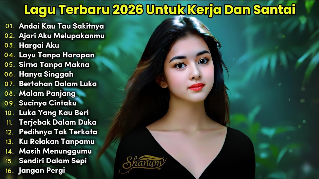 LAGU TERBARU 2026 FULL ALBUM BUAT KERJA | SLOW ROCK & MELLOW TERPOPULER | Andai Kau Tau Sakitnya