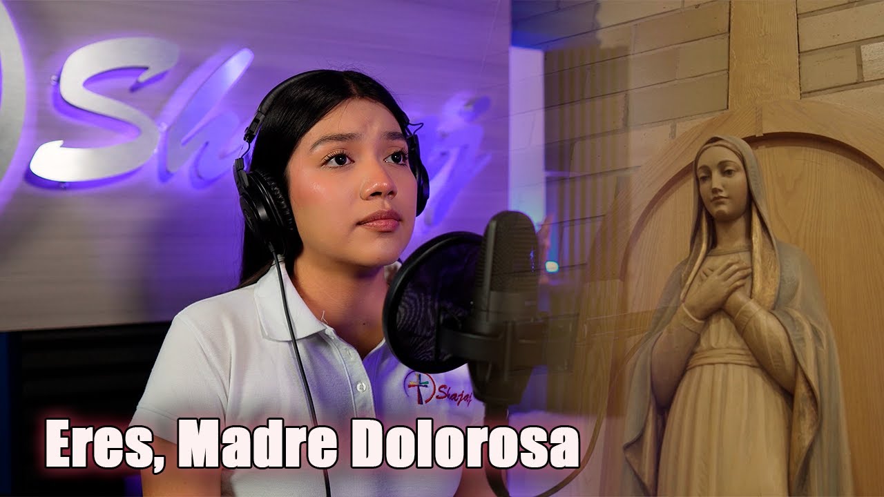 Eres, Madre Dolorosa