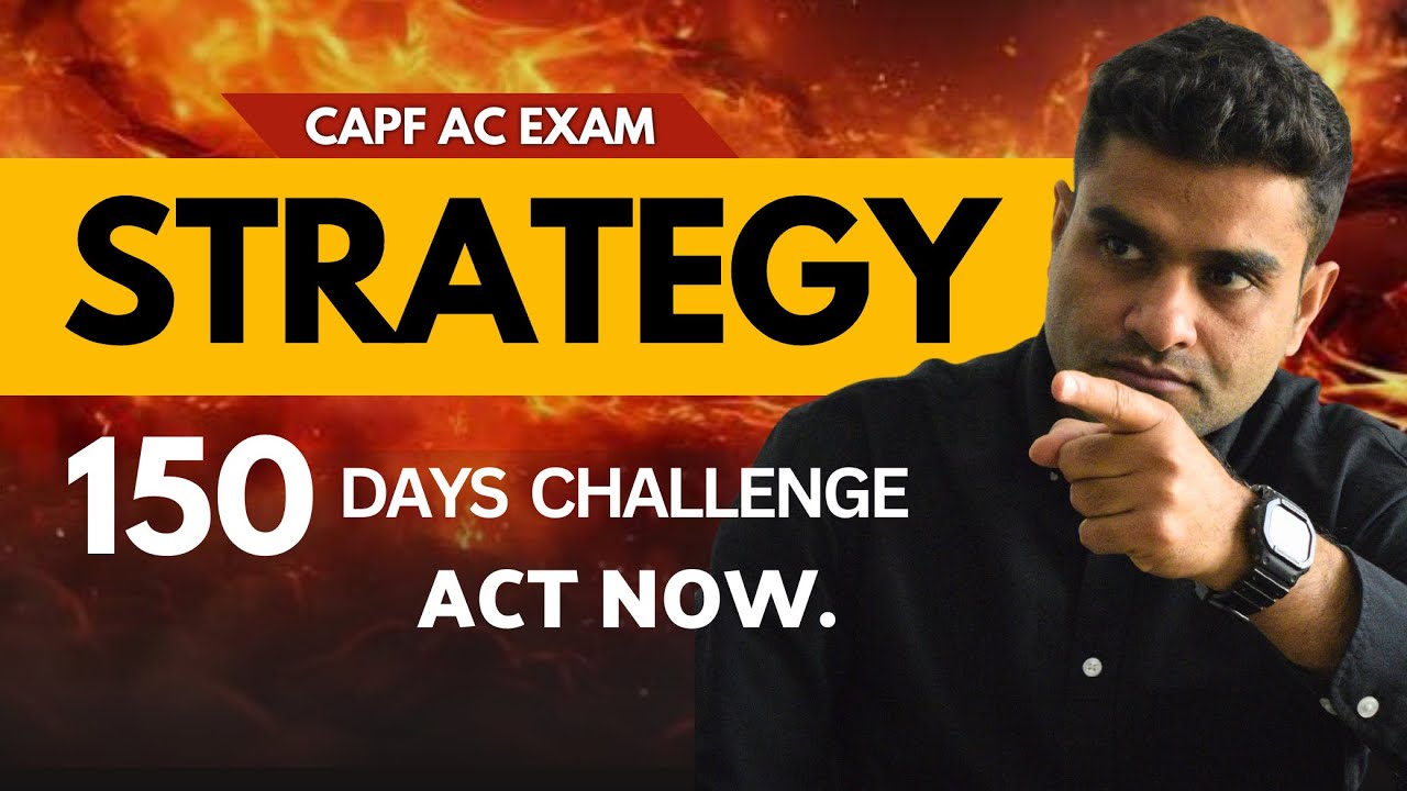 CAPF AC 2025 : 150 Days Strategy & Booklist to follow