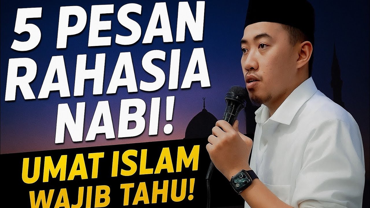 5 PESAN RAHASIA NABI MUHAMMAD SAW YANG WAJIB KITA AMALKAN | USTADZ SYAM BOCORKAN PESAN TERAKHIR!