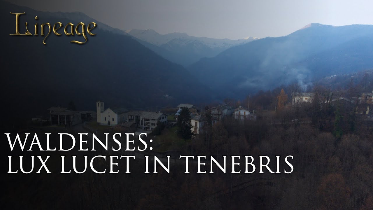 Вальденсы: Свет светит во тьме