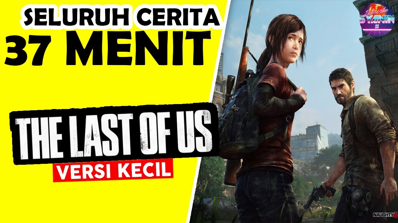 ALUR CERITA SINGKAT THE LAST OF US + VERSI KOMIK Hanya 37 MENIT - Kisah Ellie Kecil & Joel - TLOU 1