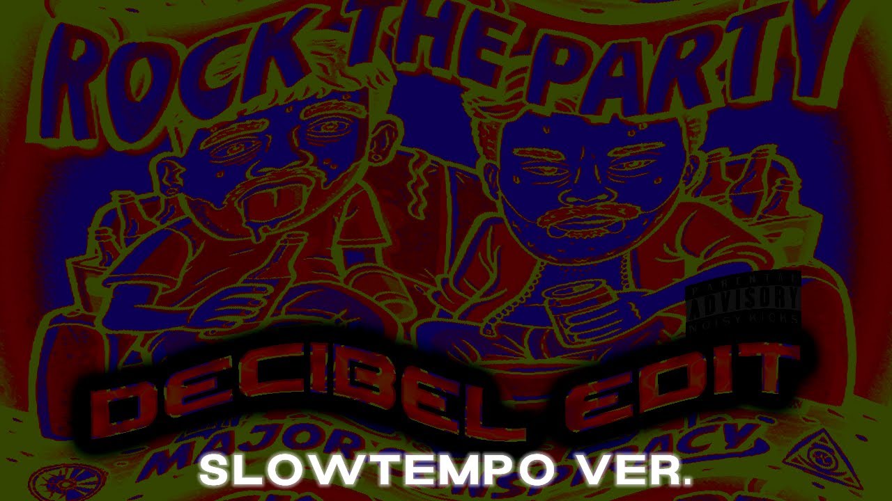 (Slowtempo Ver.) Major Conspiracy - Rock The Party (DESYBEL Edit)