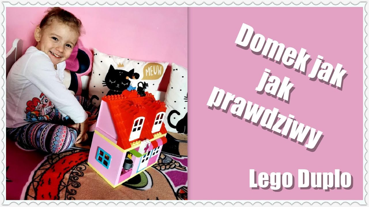 Domek jak prawdziwy -Lego Duplo
