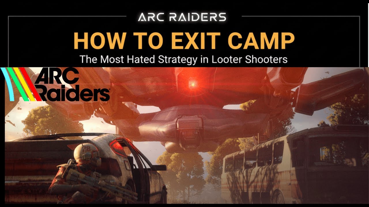 ARC Raiders &ndash; The Most Hated Strategy in Any Looter Shooter (How to Exit Camp)