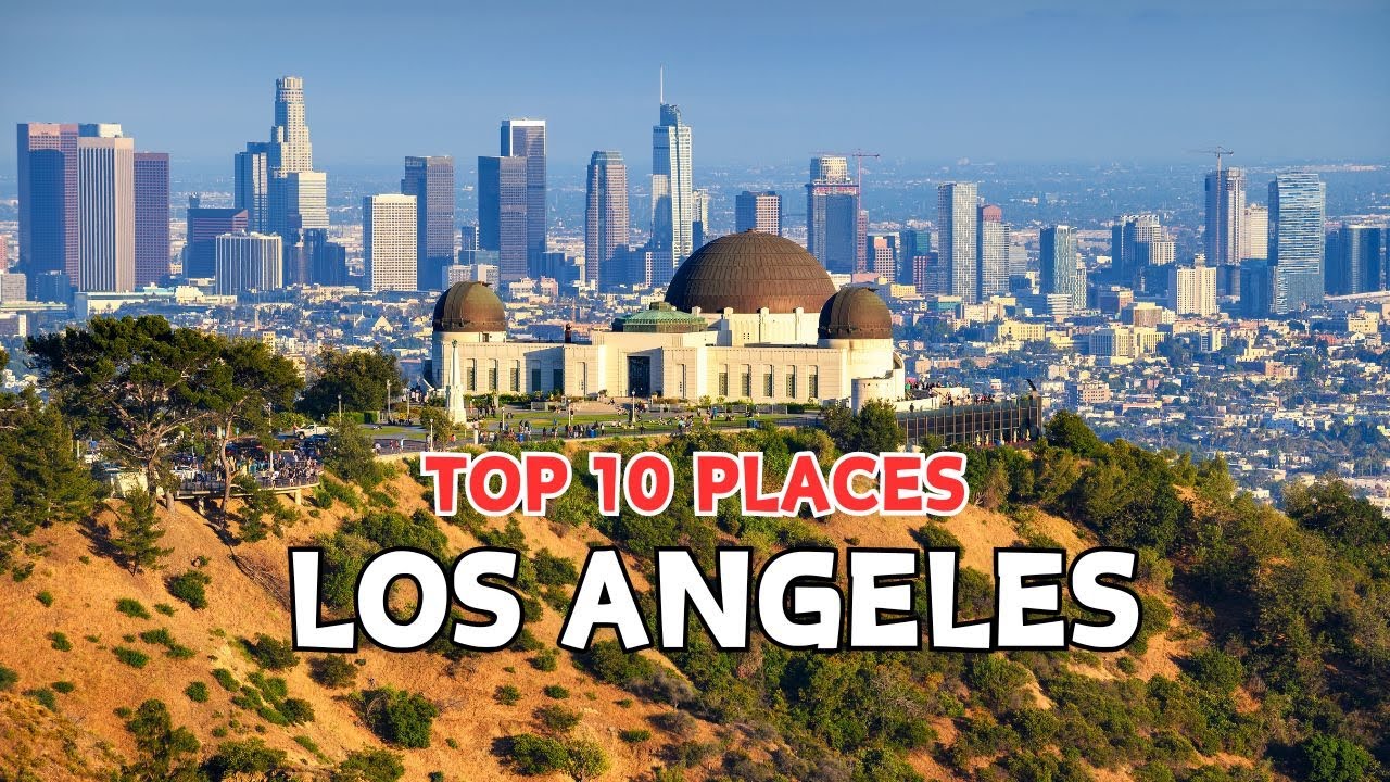 Los Angeles Tourist Attractions - 10 Best Places to Visit in Los Angeles , California
