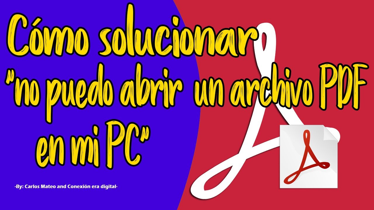 No puedo abrir un Archivo PDF C&oacute;mo solucionarlo en MI PC