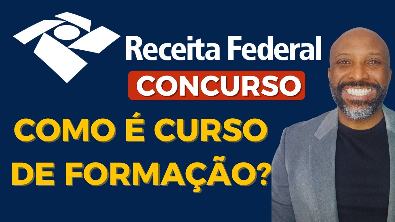 CONCURSO RECEITA FEDERAL | AUDITOR-FISCAL | CURSO DE FORMAÇÃO | SAIBA COMO É