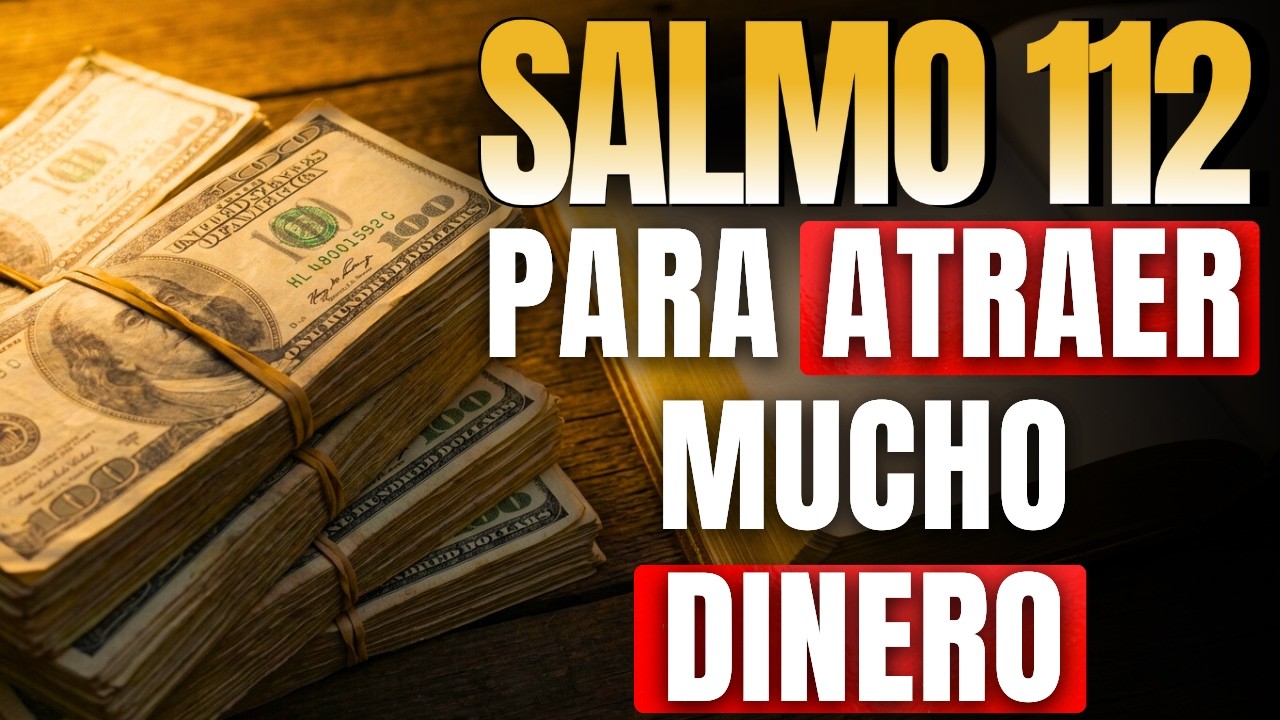 Oración Prohibida del Salmo 112 para ROMPER la ESCASEZ y ATRAER MUCHO DINERO