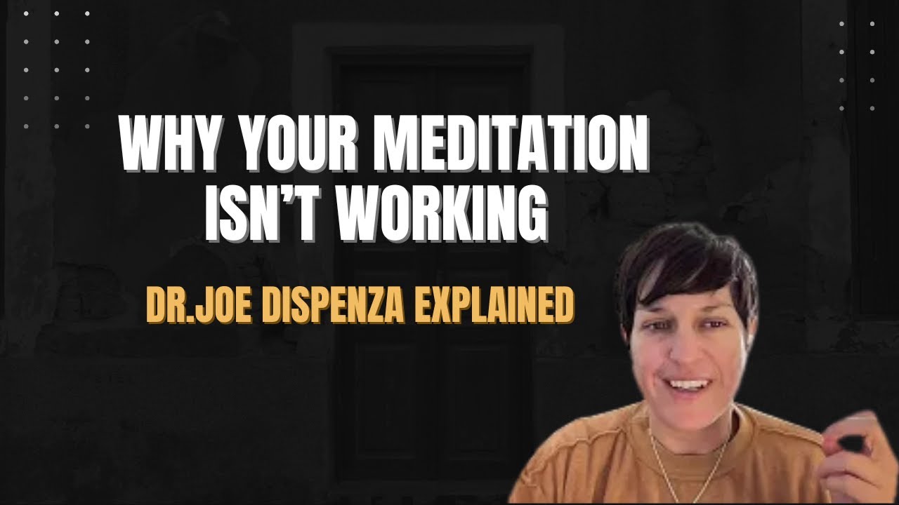 The 23-hour Rule: Why Your Meditation Isn't Working | Dr Joe Dispenza Explained