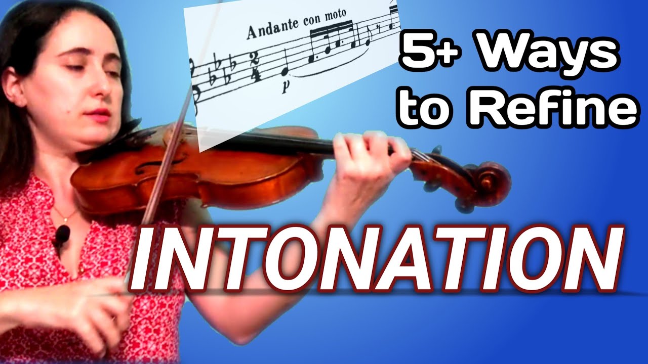5+ Ways to Refine Intonation in Practice