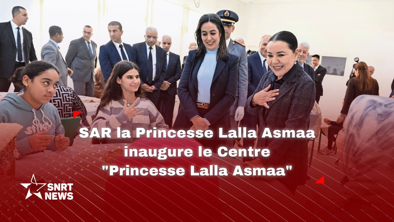 SAR la Princesse Lalla Asmaa inaugure le Centre 