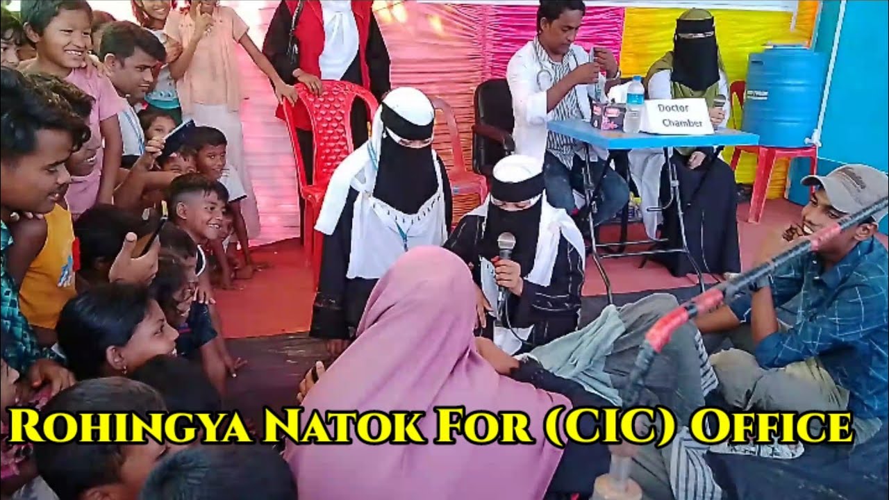 Rohingya Natok For (CIC) Office All Rohingya Important Message