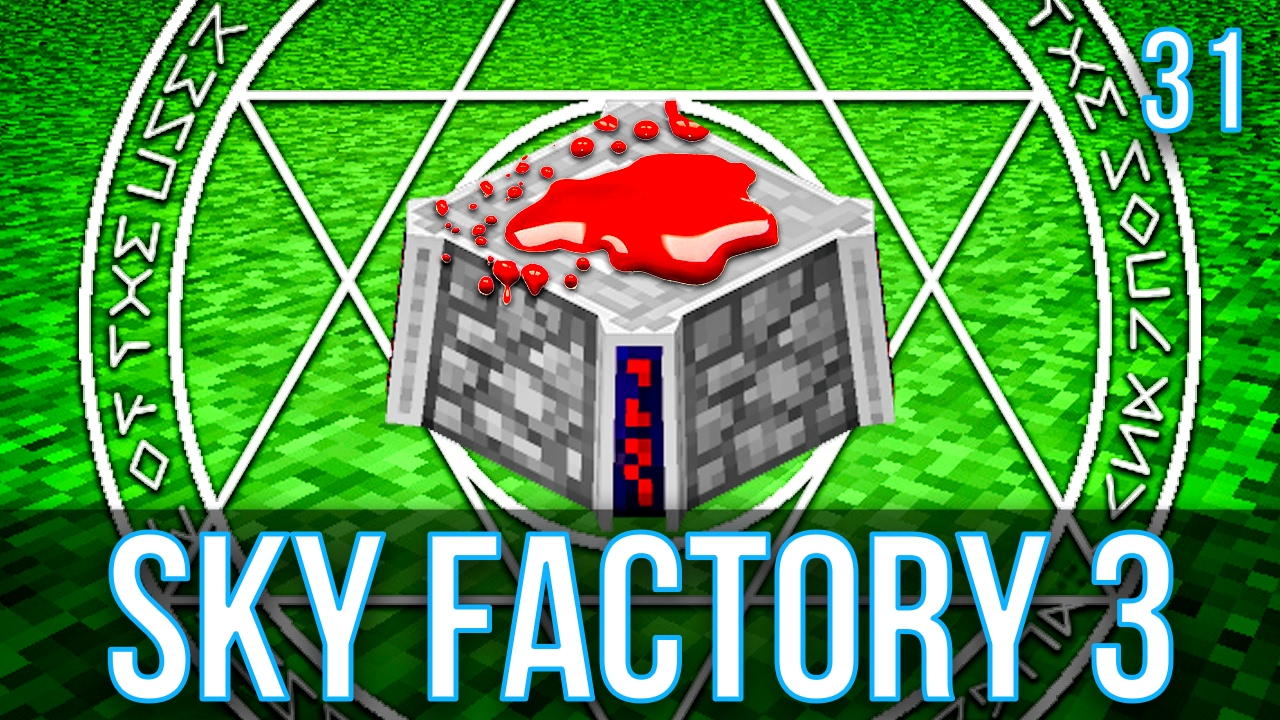 BLOOD MAGIC 2 | SKY FACTORY 3 | EPISODE 31