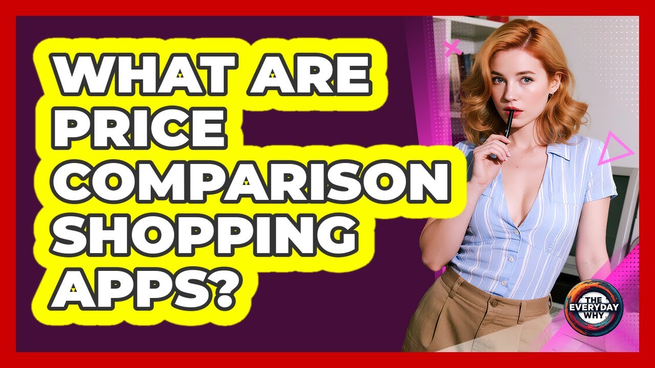 What Are Price Comparison Shopping Apps?