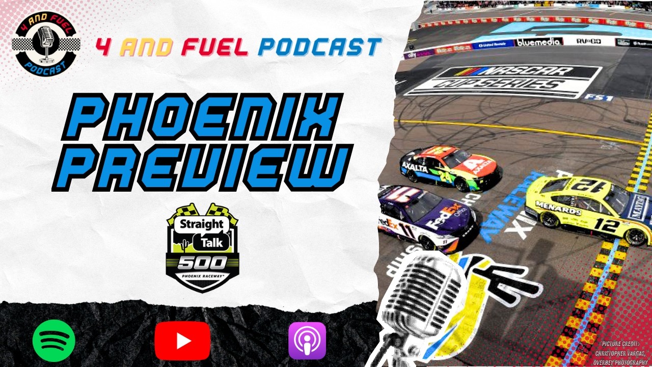 Phoenix Preview | 4 and Fuel Podcast